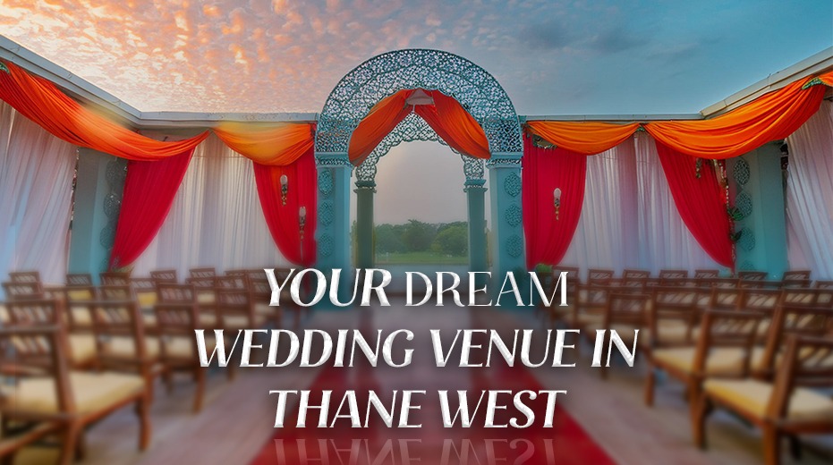 Your Dream Wedding Venue in Thane West – Kiaraa Banquets