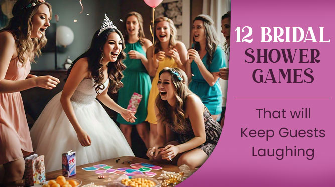 12 Bridal Shower Games That Will Keep Guests Laughing