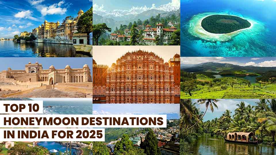 Top 10 Honeymoon Destinations in India for 2025