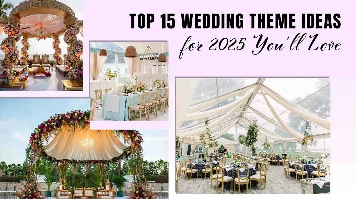 Top 15 Wedding Theme Ideas for 2025 You’ll Love