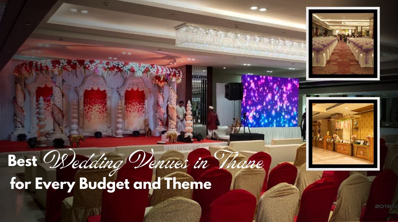 Best Wedding Venues in Thane for Every Budget and Theme