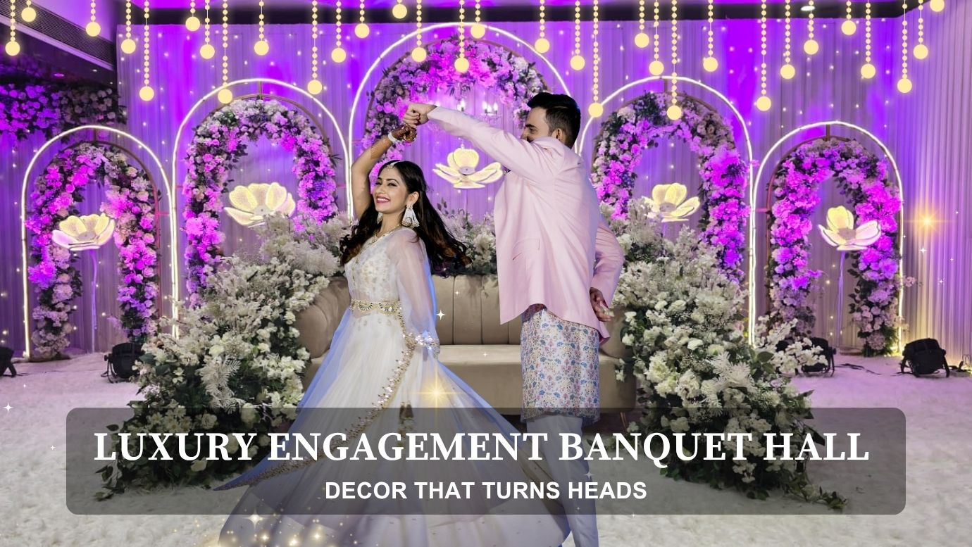 Luxury Engagement Banquet Hall Décor That Turns Heads